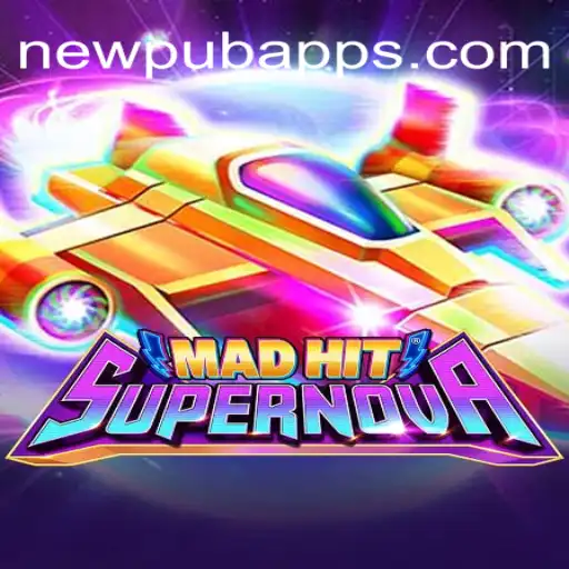 Exploring MadHitSupernova: A Stellar Gaming Experience on NEWPUB.com Platform